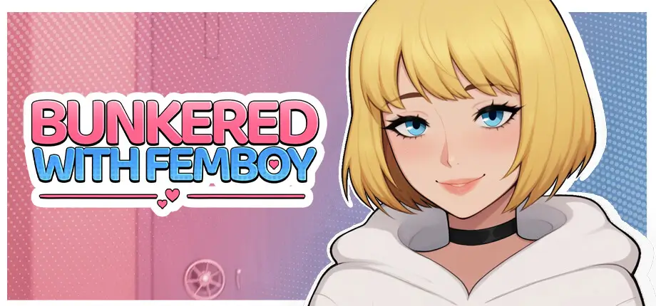 Bunkered with Femboy (v1.0 Full) Español - Bunkered with Femboy (v1.0 Full) Español Bunkered with Femboy (v1.0 Full) Español